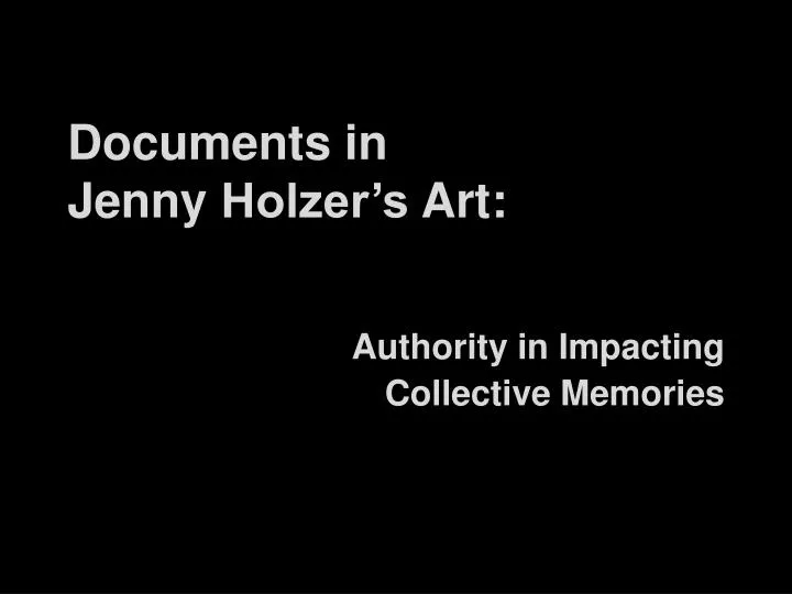 documents in jenny holzer s art