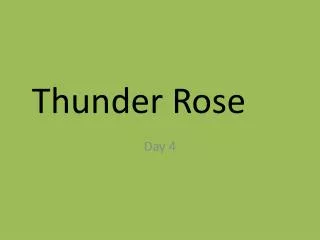 Thunder Rose