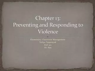 Chapter 13: Preventing and Responding to Violence