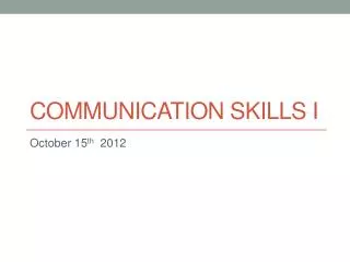 Communication skills i