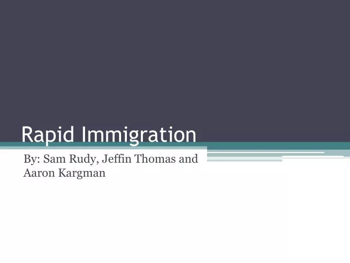 rapid immigration