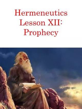 Hermeneutics Lesson XII: Prophecy