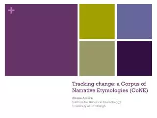 Tracking change: a Corpus of Narrative Etymologies ( CoNE )