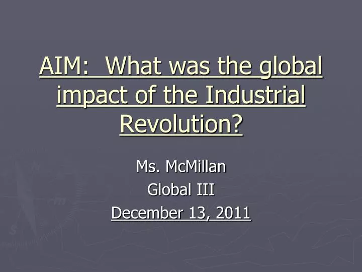 aim what was the global impact of the industrial revolution