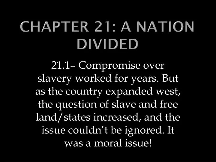 chapter 21 a nation divided