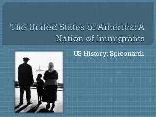 The United States of America: A Nation of Immigrants