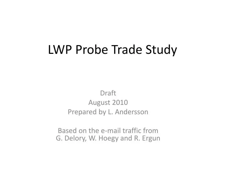 lwp probe trade study