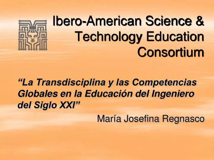 ibero american science technology education consortium