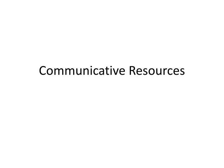 communicative resources