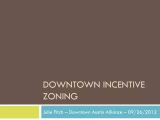 DOWNTOWN INCENTIVE ZONING