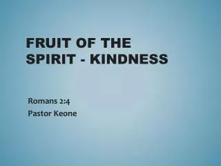 Fruit of the Spirit - Kindness