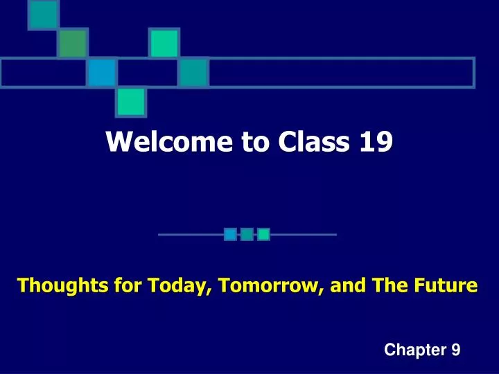 welcome to class 19