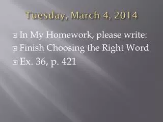 Tues day , March 4 , 2014