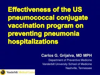 Carlos G. Grijalva, MD MPH Department of Preventive Medicine