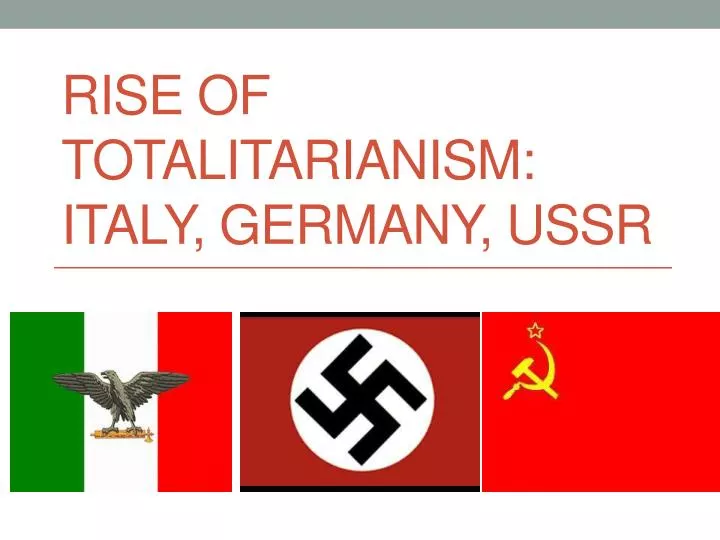 rise of totalitarianism italy germany ussr