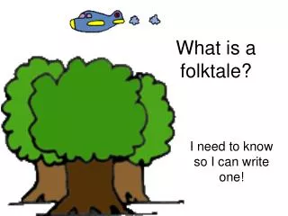 What is a folktale?