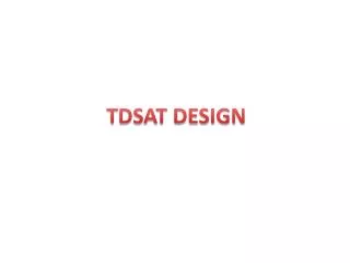 TDSAT DESIGN