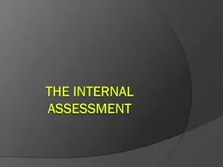 The Internal assessment
