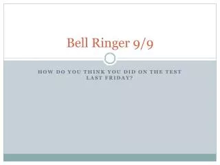Bell Ringer 9/9