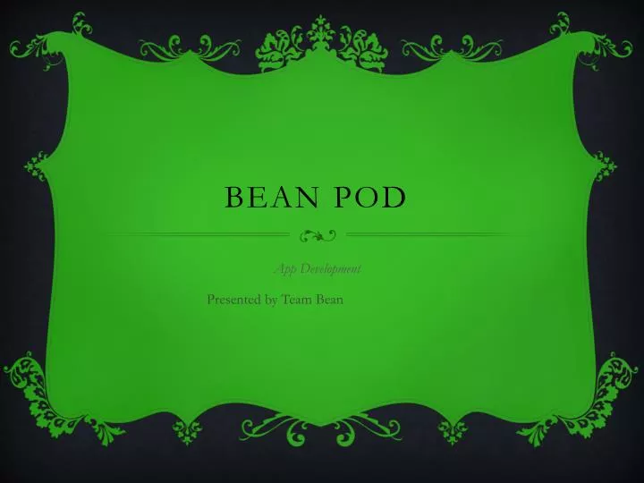 bean pod