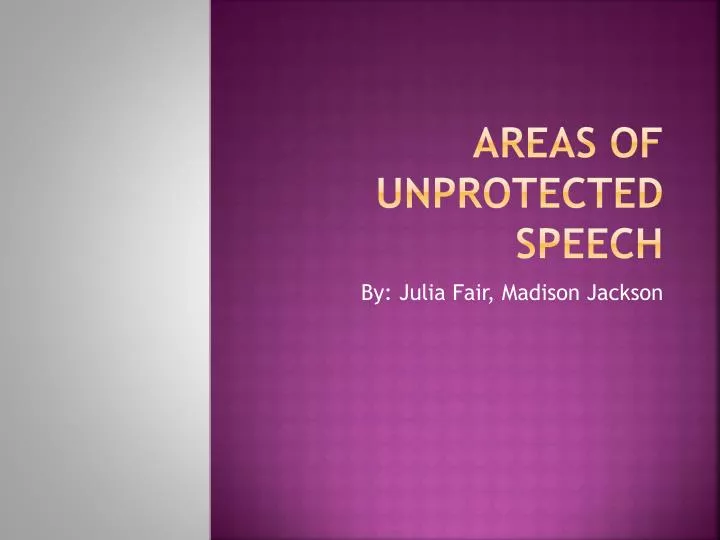 areas of unprotected speech