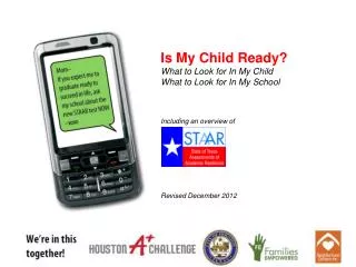 Is My Child Ready? What to Look for In My Child What to Look for In My School