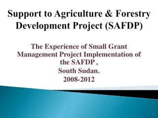 Support to Agriculture &amp; Forestry Development Project (SAFDP)