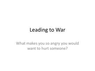 Leading to War