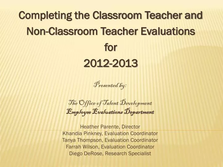 completing the classroom teacher and non classroom teacher evaluations f or 2012 2013