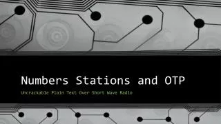 Numbers Stations and OTP