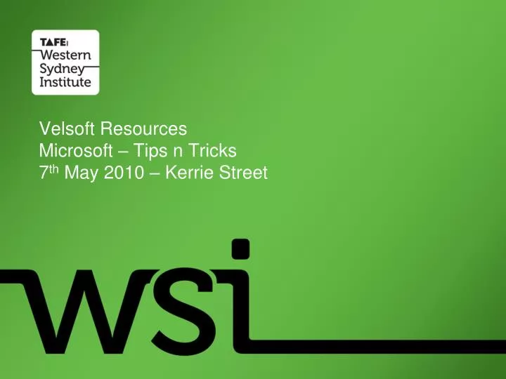 velsoft resources microsoft tips n tricks 7 th may 2010 kerrie street