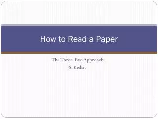 How to Read a Paper