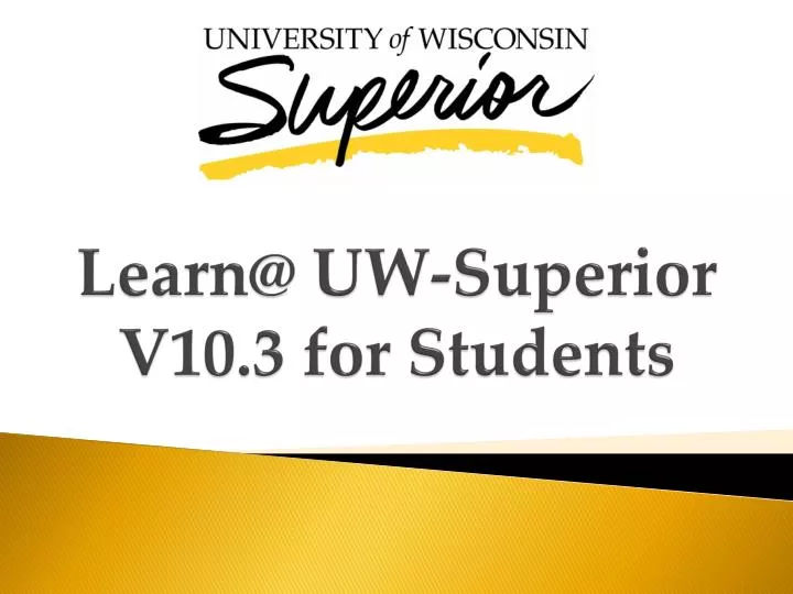 learn@ uw superior v10 3 f or students