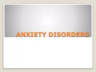 ANXIETY DISORDERS