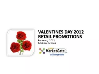 Valentines Day 2012 Retail Promotions February, 2012 Michael Denson
