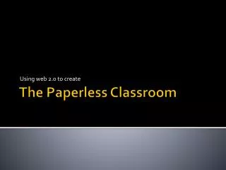The Paperless Classroom