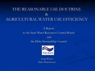 THE REASONABLE USE DOCTRINE &amp; AGRICULTURAL WATER USE EFFICIENCY