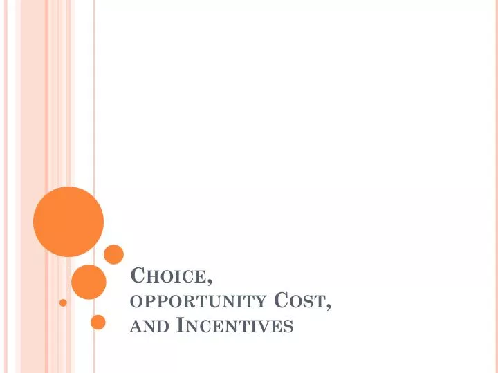 choice opportunity cost and incentives