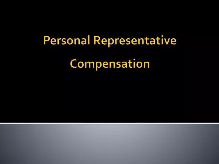 personal representative compensation
