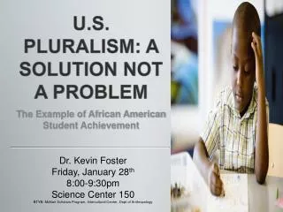 U.S. PLURALISM: A SOLUTION NOT A PROBLEM