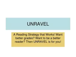 UNRAVEL