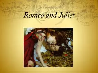 Romeo and Juliet