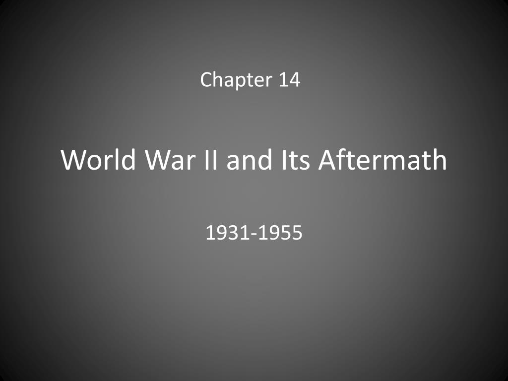 PPT - World War II and Its Aftermath PowerPoint Presentation, free ...