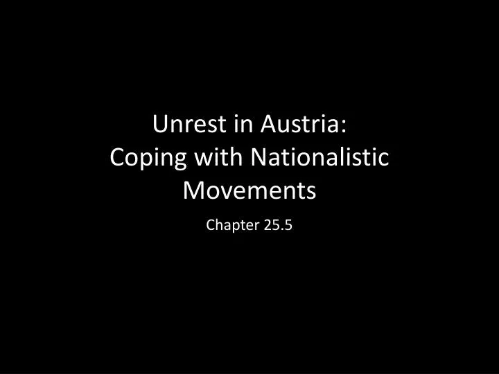 unrest in austria coping with nationalistic movements