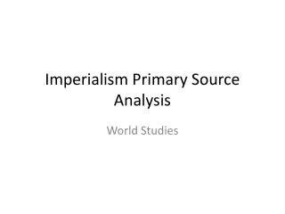 Imperialism Primary Source Analysis