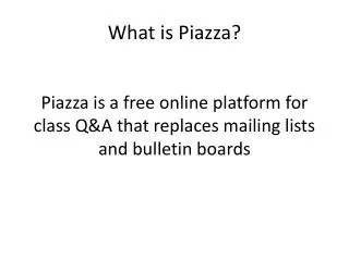 What is Piazza?