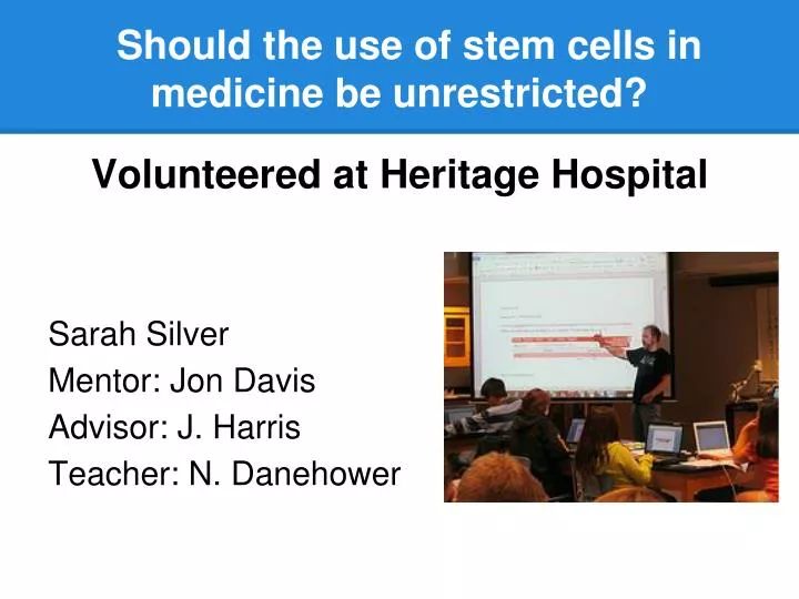 should the use of stem cells in medicine be unrestricted