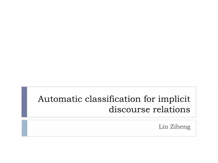 automatic classification for implicit discourse relations