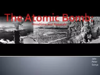 The Atomic Bomb :