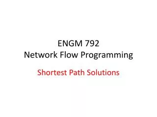 ENGM 792 Network Flow Programming